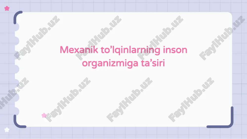 mexanik to’lqinlarning inson organizmiga ta’siri. — PPTX