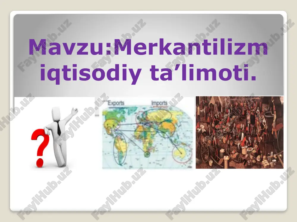 merkantilizm iqtisodiy ta'limoti — PPTX