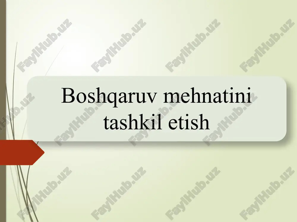 boshqaruv mehnatini tashkil etish — PPTX