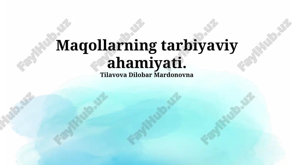 maqollarning tarbiyaviy ahamiyati — PPTX