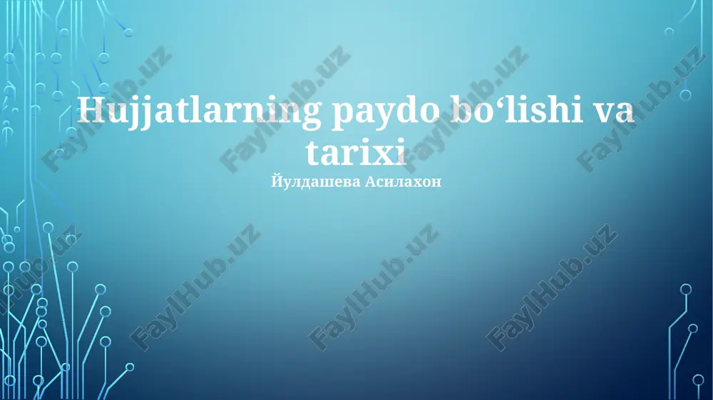 hujjatlarning paydo bolishi va tarixi — PPTX