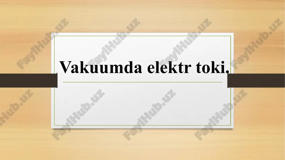 vakuumda elektr toki — ZIP