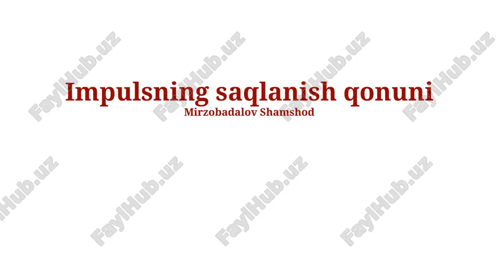 impulsning saqlanish qonuni — PPTX