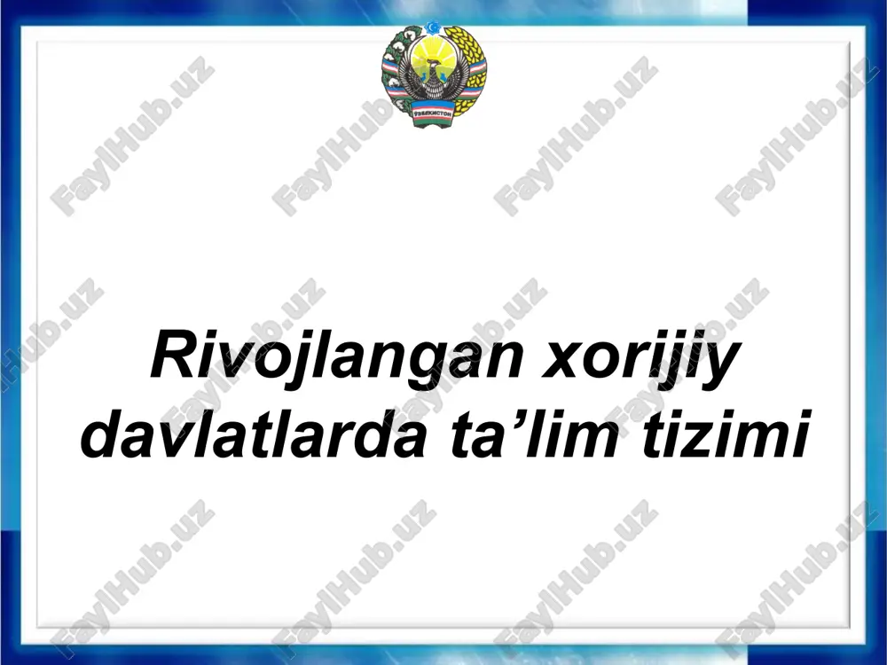 rivojlangan xorijiy davlatlarda ta'lim tizimi — PPTX