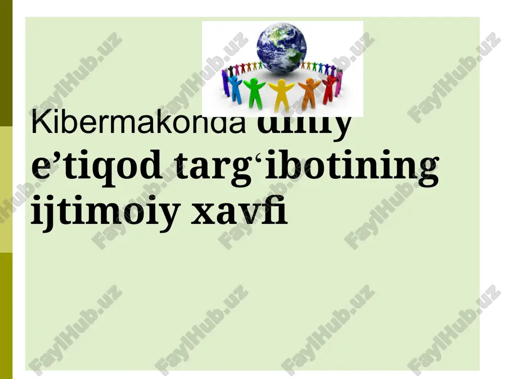 kibermakonda diniy e’tiqod targ‘ibotining ijtimoiy xavfi — PPTX