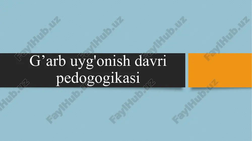 g’arb uyg'onish davri pedogogikasi — PPTX