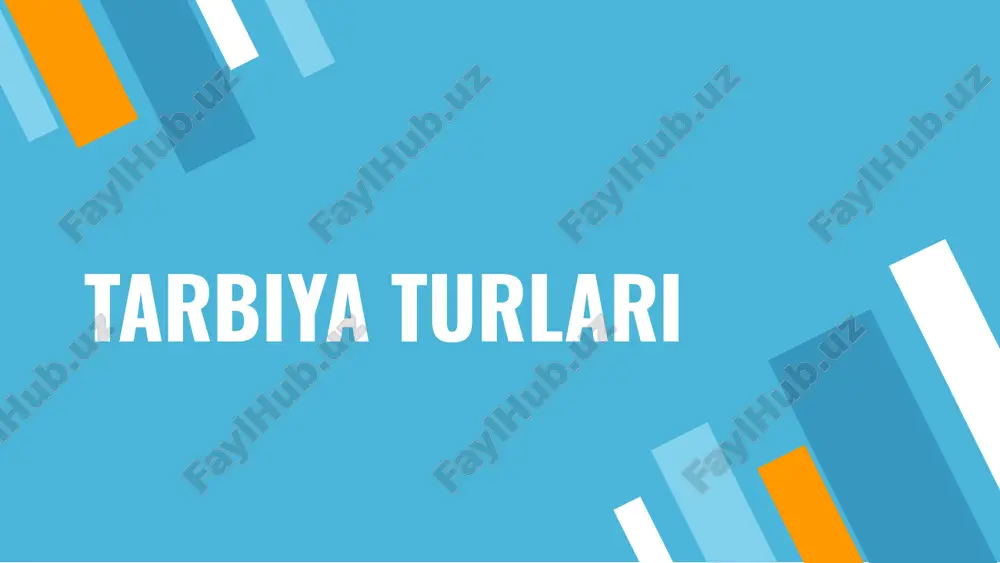 tarbiya turlari — PPTX