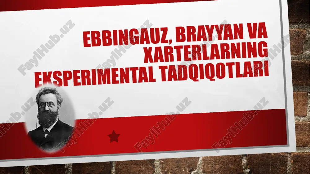 ebbingauz, brayyan va xarterlarning eksperimental tadqiqotlari — ZIP
