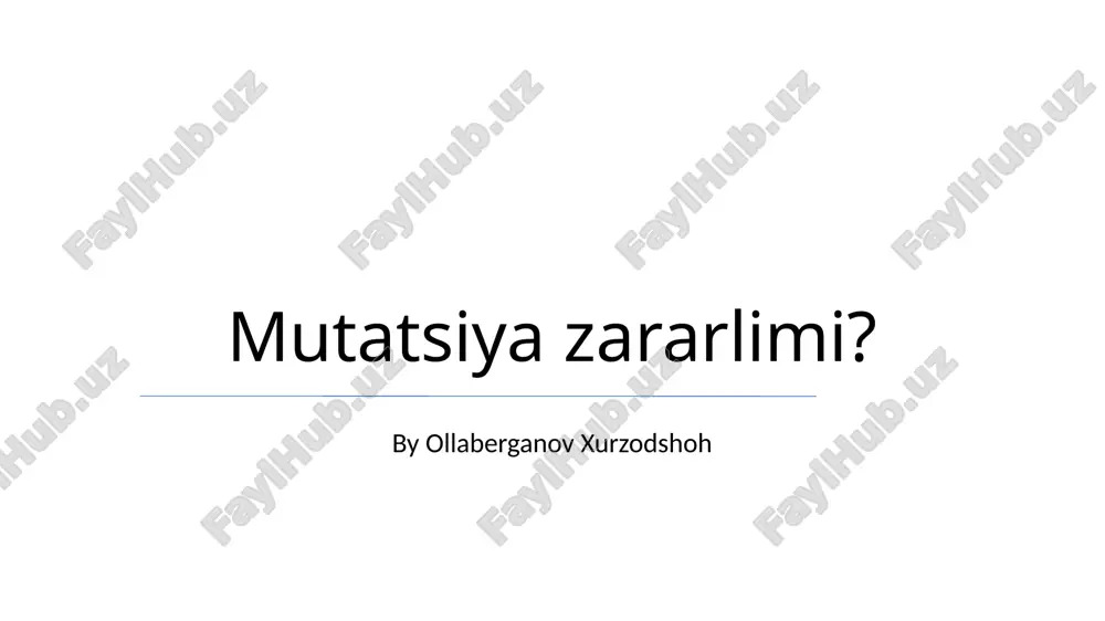 mutatsiya zararlimi? — PPTX