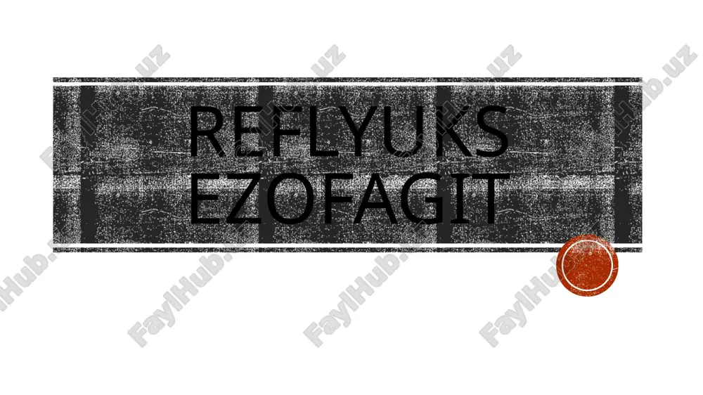 reflyuks ezofagit — PPTX