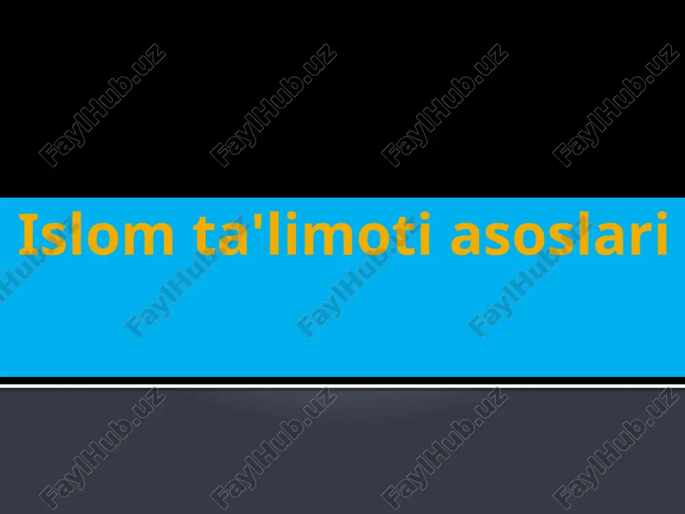 islom ta'limoti asoslari. — PPTX