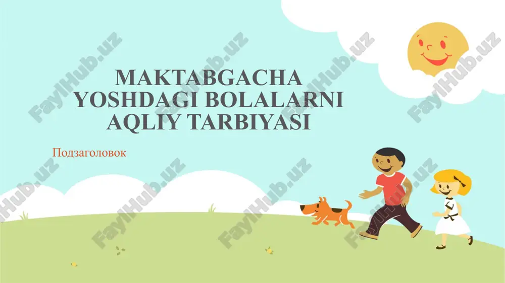 maktabgacha yoshdagi bolalarni aqliy tarbiyasi — PPTX