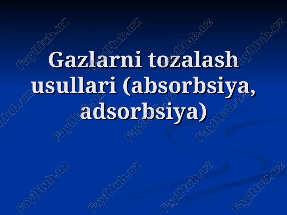 gazlarni tozalash usullari (absorbsiya, adsorbsiya) — ZIP