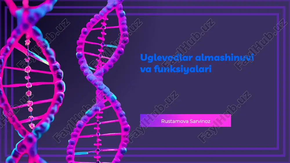 uglevodlar almashinuvi va funksiyalari — PPTX