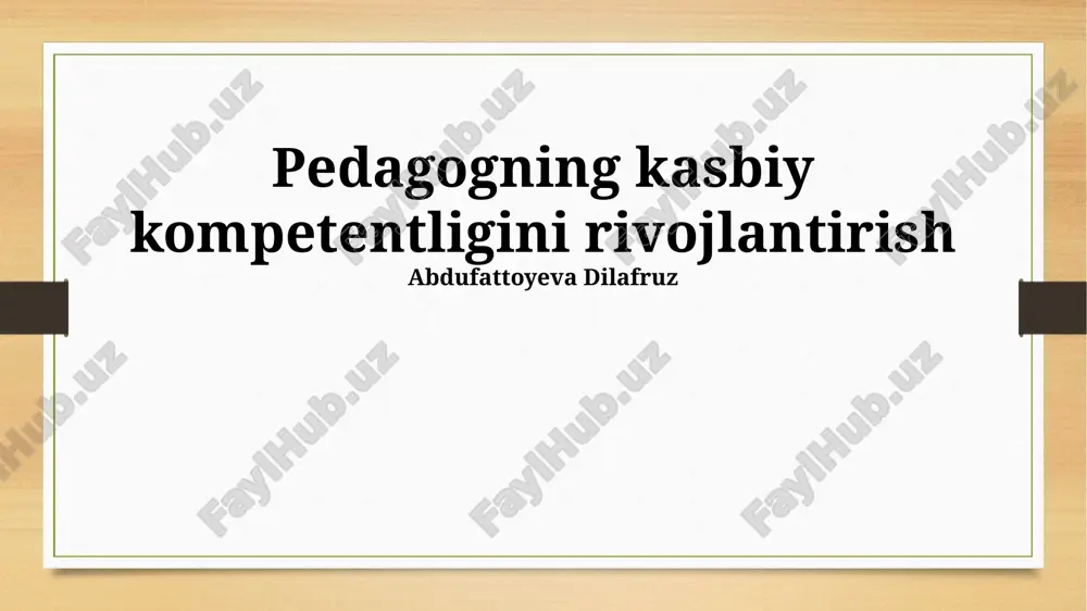 pedagogning kasbiy kompetentligini rivojlantirish — PPTX