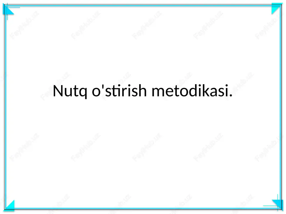 nutq o'stirish metodikasi — PPTX