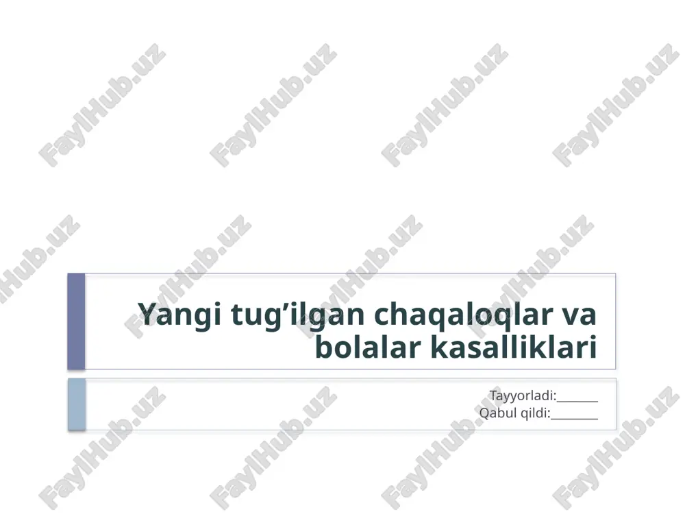 yangi tug’ilgan chaqaloqlar va bolalar kasalliklari — PPTX