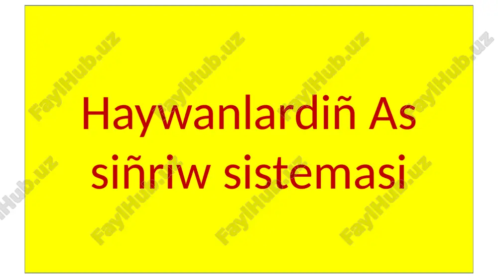 haywanlardiñ as siñriw sistemasi — PPTX