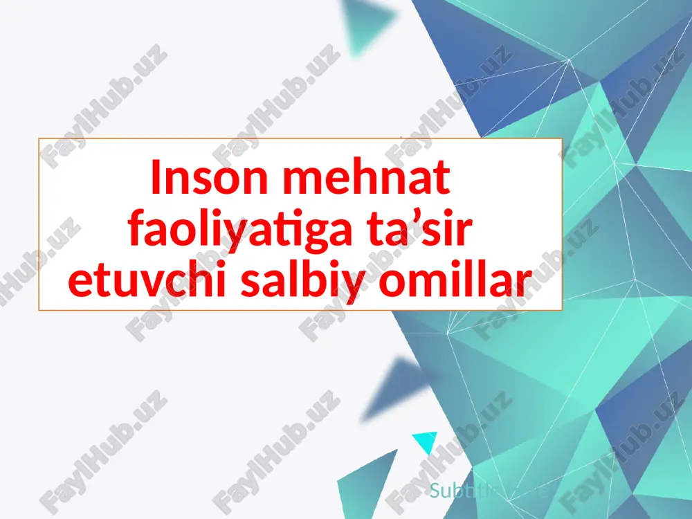 inson mehnat faoliyatiga ta’sir etuvchi salbiy omillar — PPTX