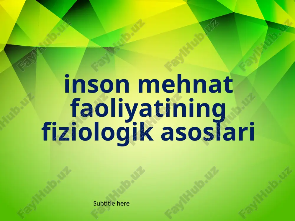 inson mehnat faoliyatining fiziologik asoslari — PPTX