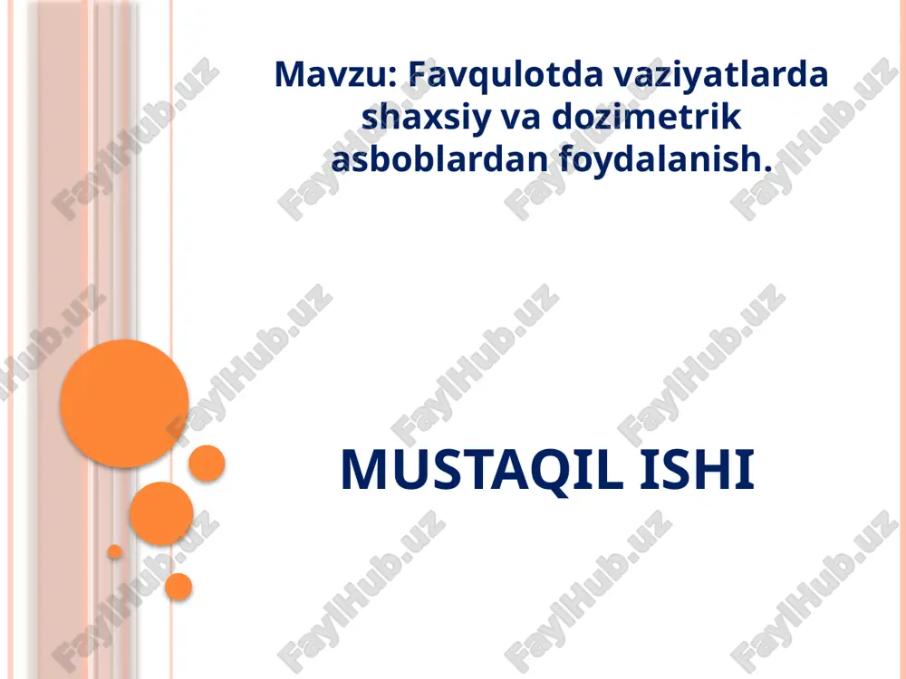 favqulotda vaziyatlarda shaxsiy va dozimetrik asboblardan foydalanish — PPTX