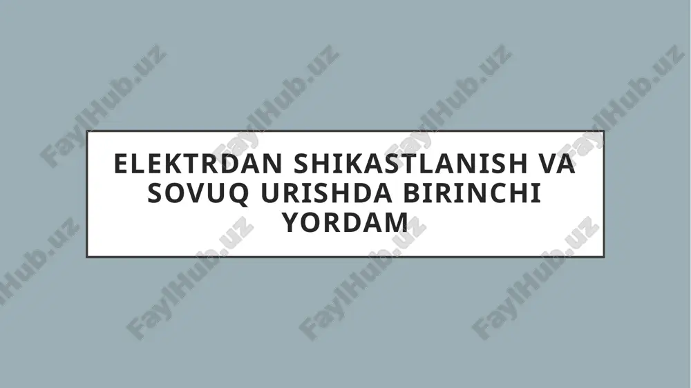 elektrdan shikastlanish va sovuq urishda birinchi yordam — PPTX