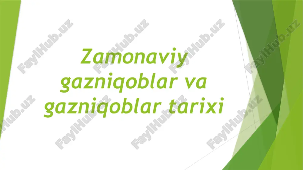 zamonaviy gazniqoblar va gazniqoblar tarixi — PPTX