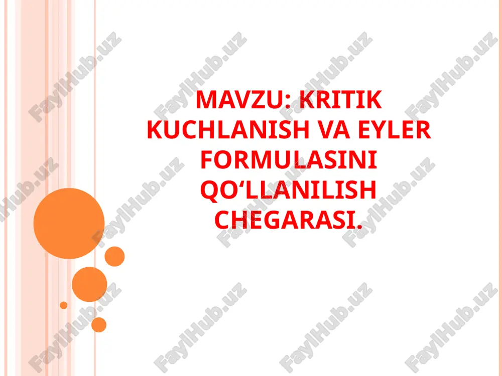 kritik kuchlanish va eyler formulasini qo‘llanilish chegarasi — PPT
