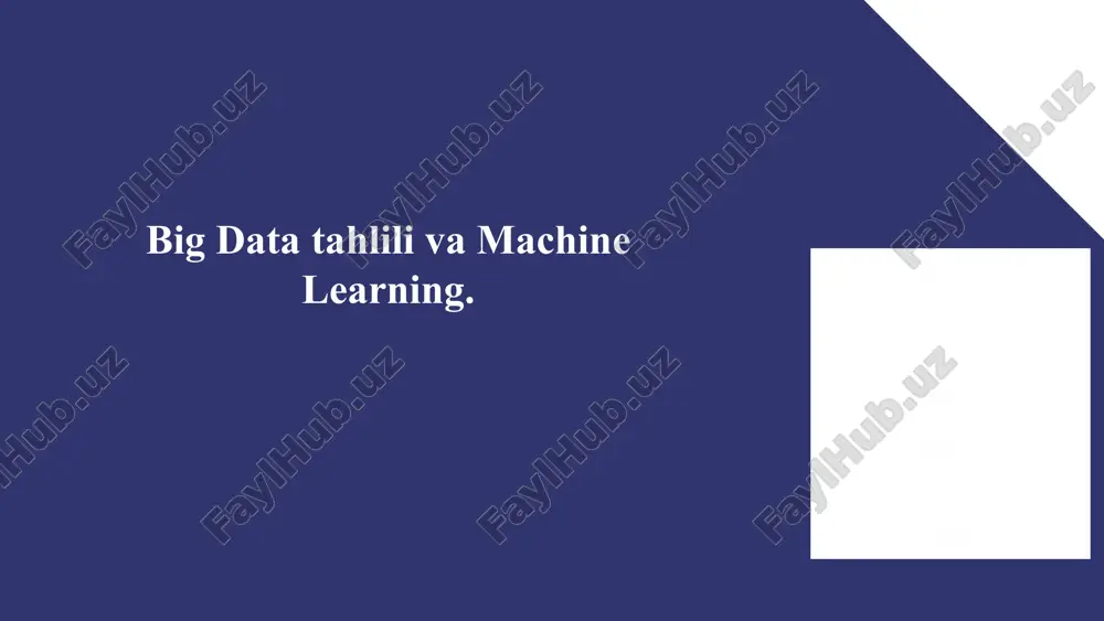 big data tahlili va machine learning. — PPTX