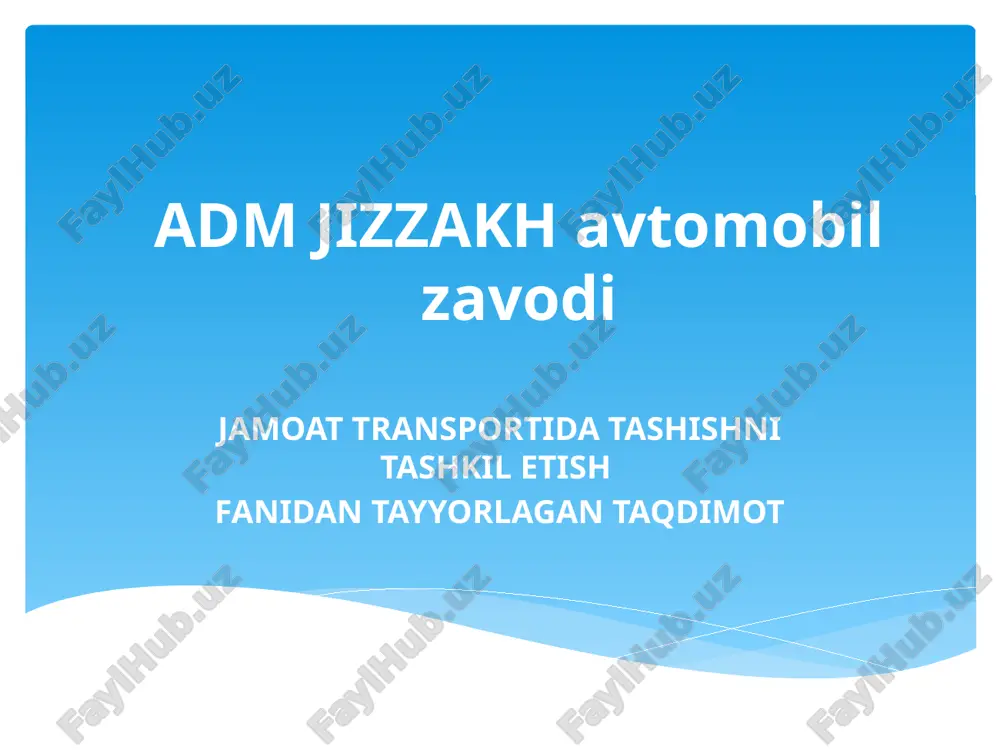 adm jizzakh | adm jizzax avtomobil zavodi — PPTX