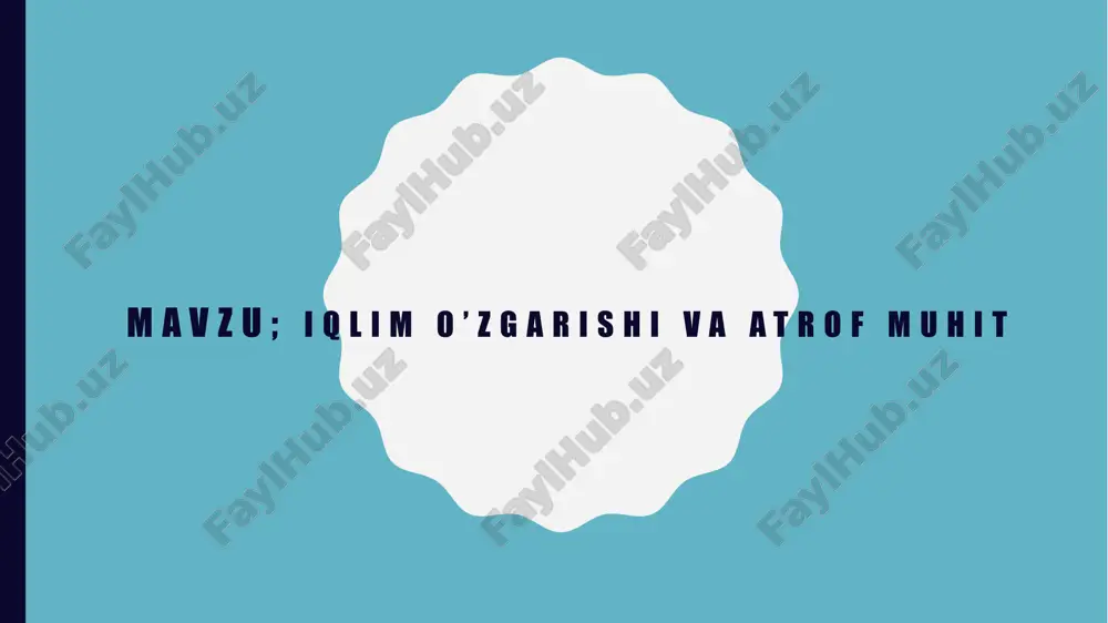 iqlim o’zgarishi va atrof muhit — PPTX