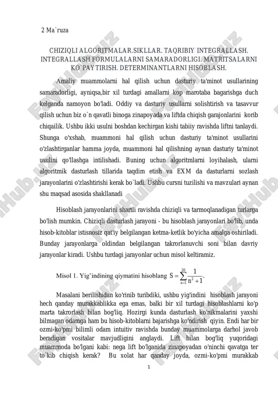 chiziqli algoritmalar.sikllar. taqribiy integrallash. integrallash formulalarni samaradorligi. matritsalarni ko`paytirish. determinantlarni hisoblash. — PDF