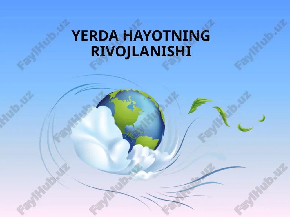 yerda​ hayotning rivojlanishi — PPTX