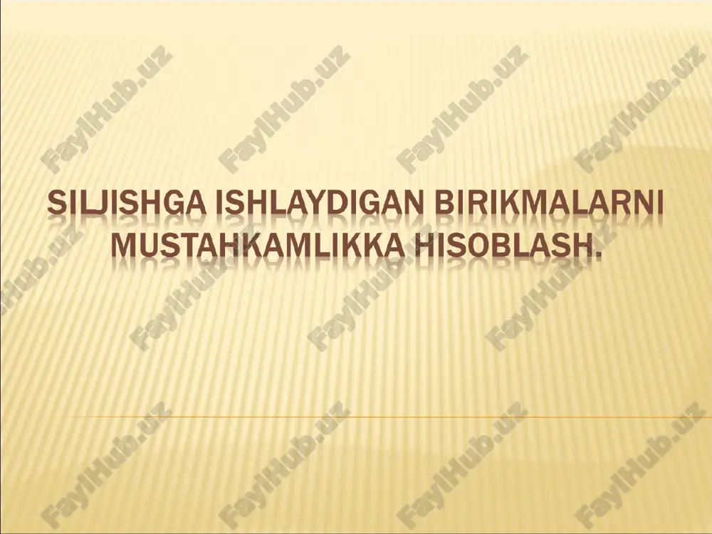 siljishga ishlaydigan birikmalarni mustahkamlikka hisoblash. — PPT