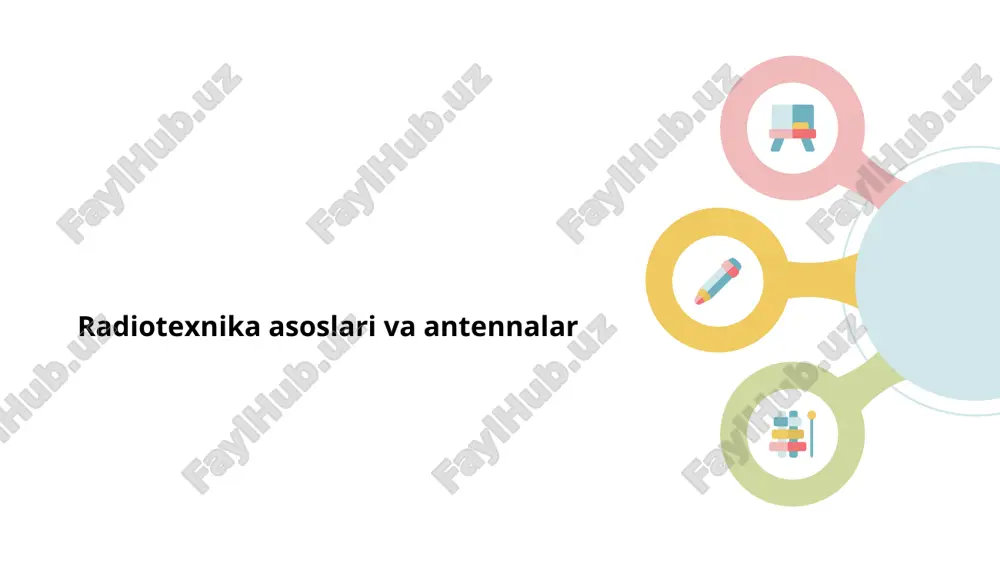 radiotexnika asoslari va antennalar — PPTX