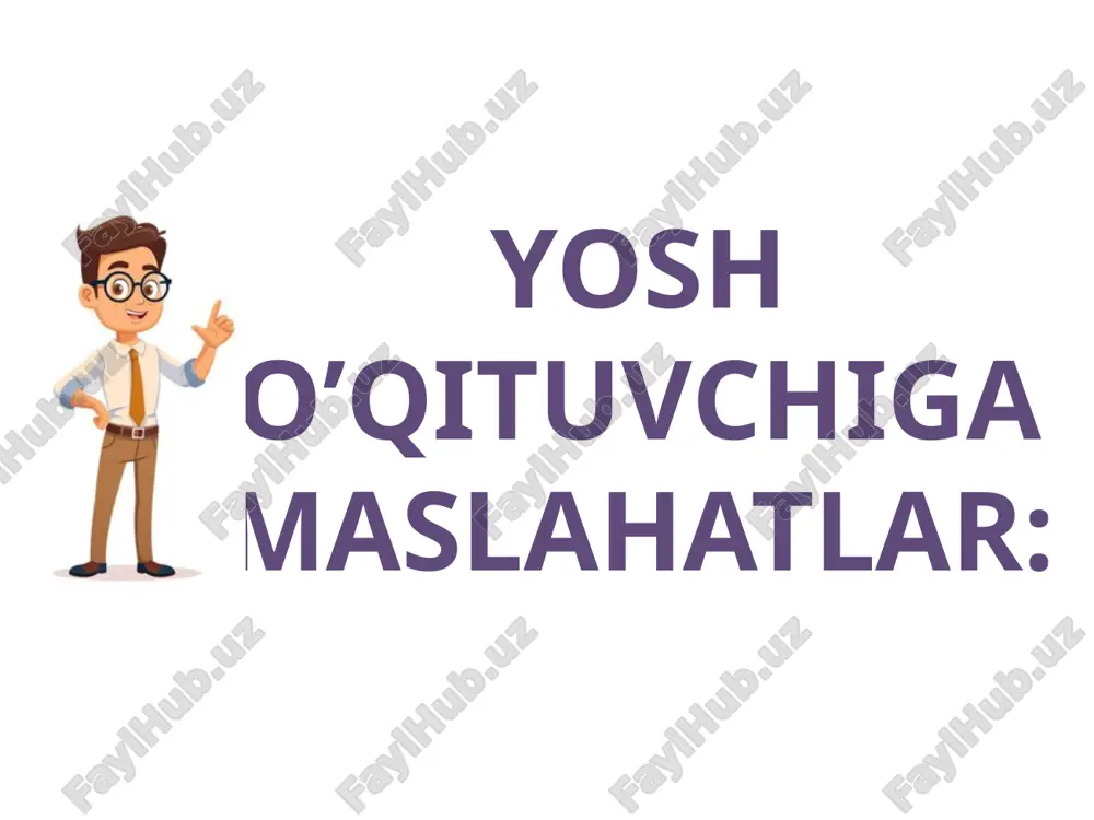 yosh o'qituvchiga maslahatlar — PPTX