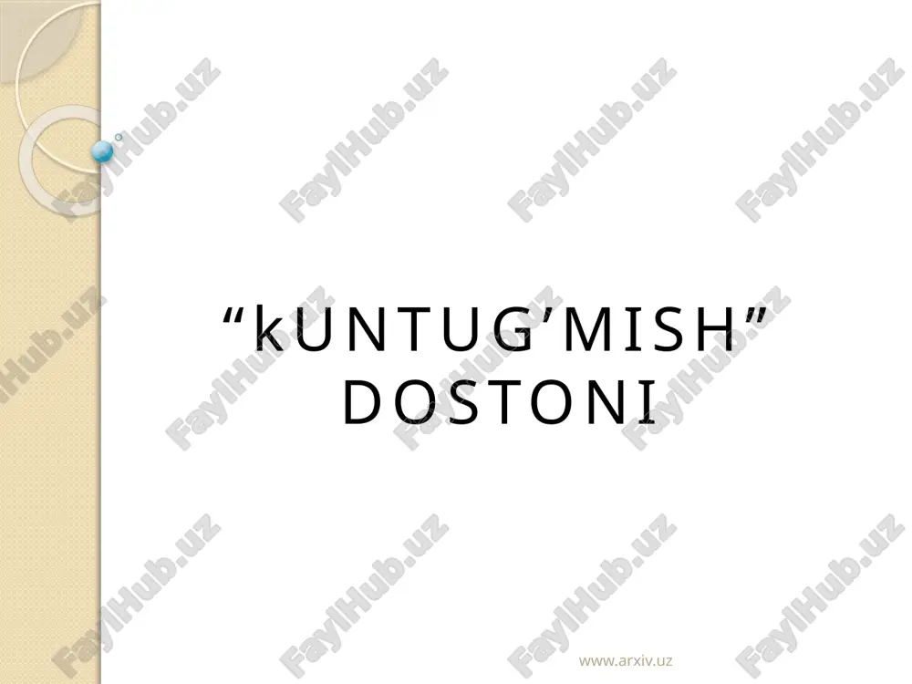 kuntug’mish dostoni — PPTX
