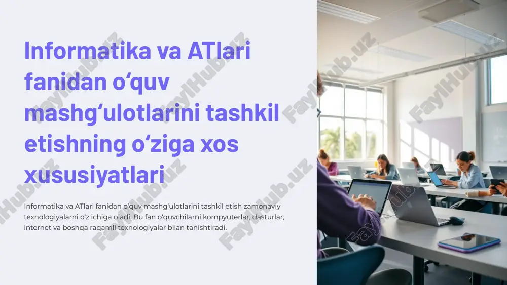 informatika va atlari fanidan o'quv mashg'ulotlarini tashkil etishning o'ziga xos xususiyatlari — PPTX