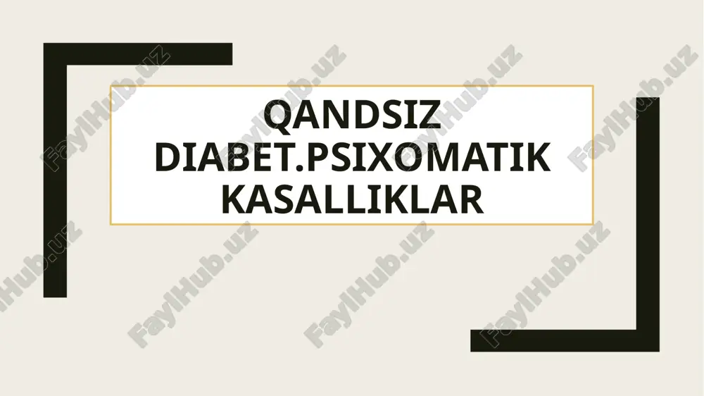 qandsiz diabet.psixomatik kasalliklar — PPTX