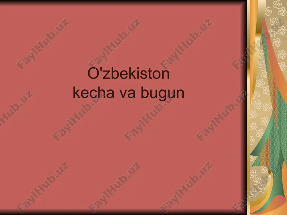 o'zbekiston kecha va bugun — PPTX