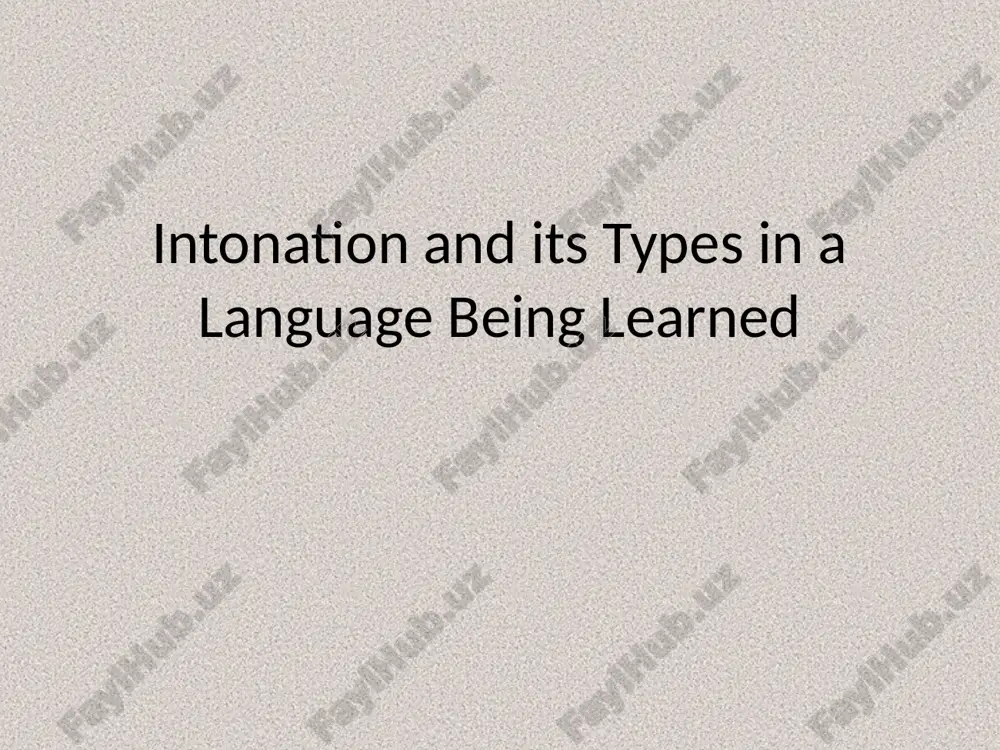 intonation and its types in a language being learned — PPTX