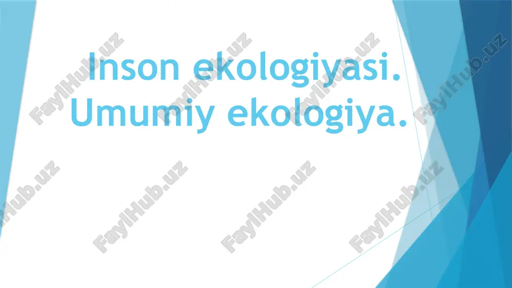 inson ekologiyasi. umumiy ekologiya. — PPTX
