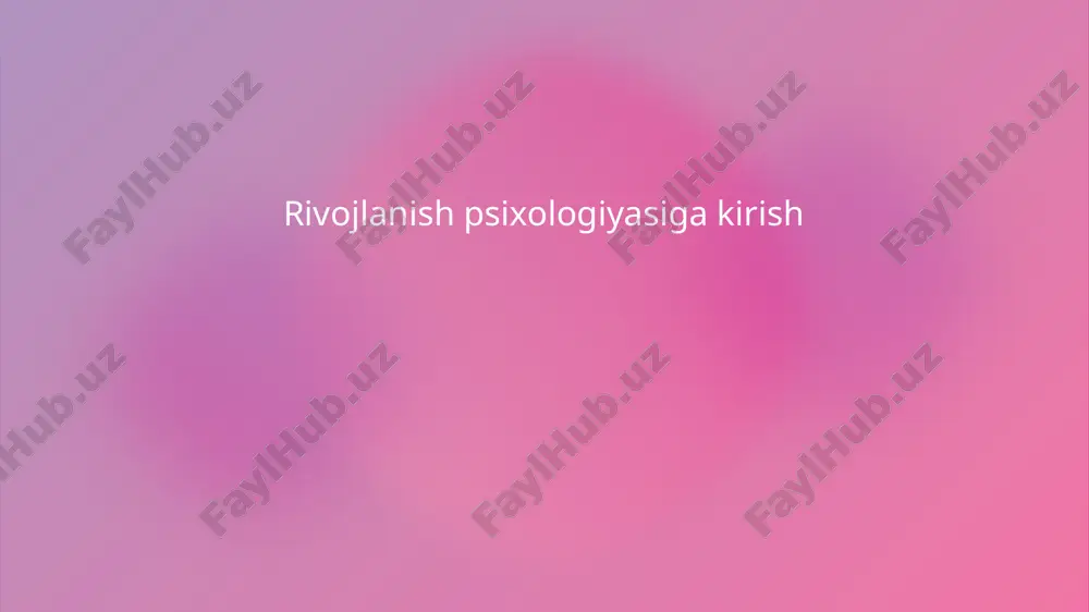 rivojlanish psixologiyasiga kirish — PPTX