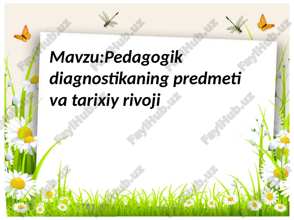 pedagogika diagnostikaning predmeti va tarixiy rivoji — PPTX