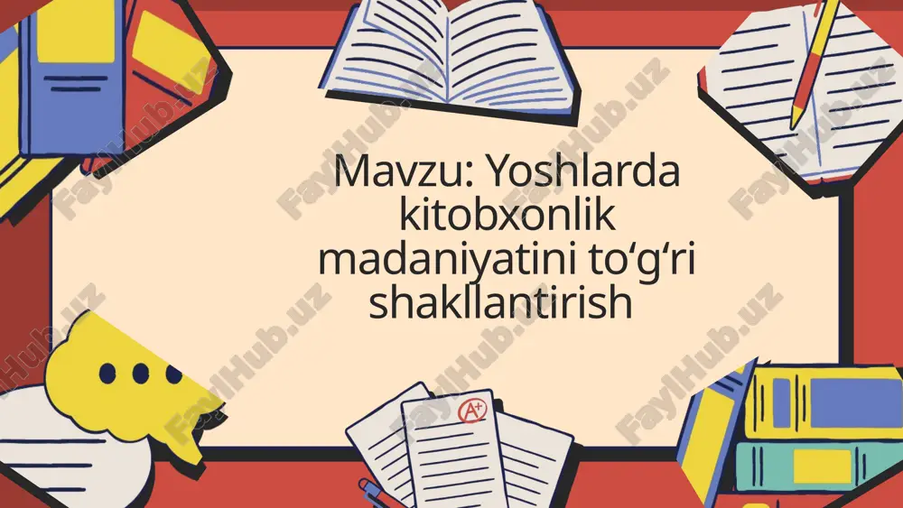 mavzu: yoshlarda kitobxonlik madaniyatini toʻgʻri shakllantirish — PPTX