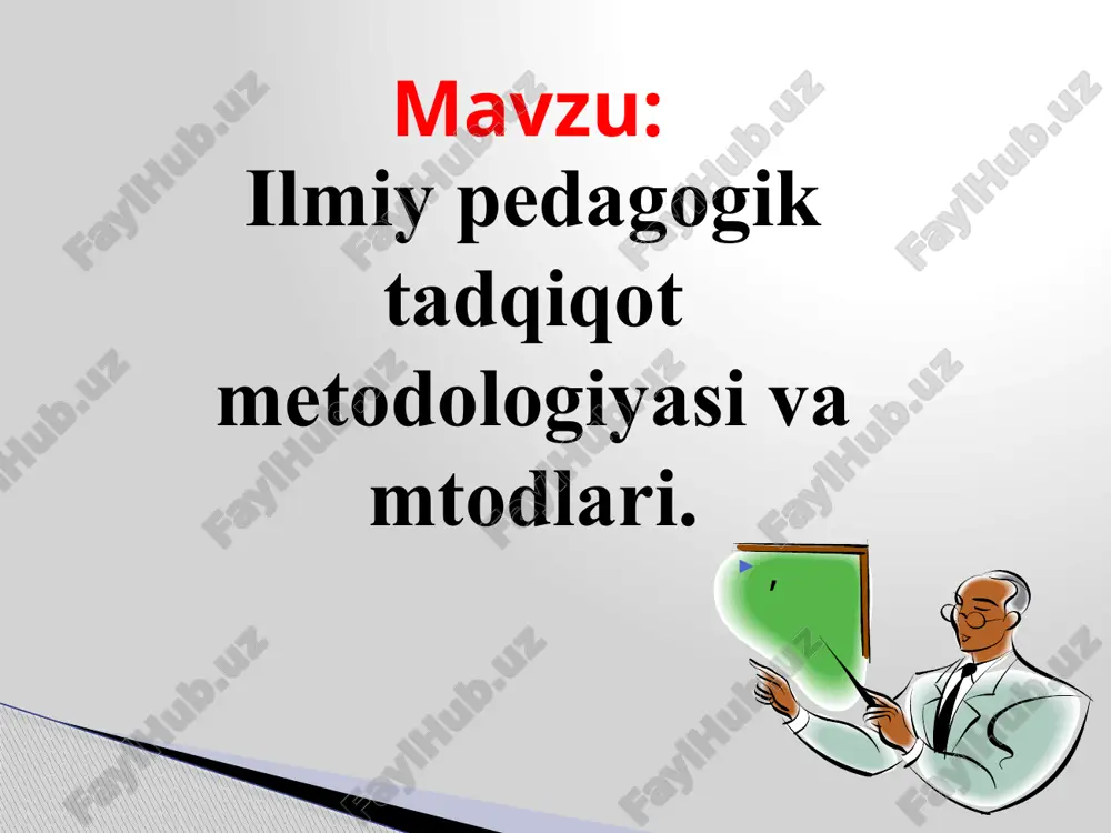 ilmiy pedagogik tadqiqot metodologiyasi va mtodlari. — PPTX