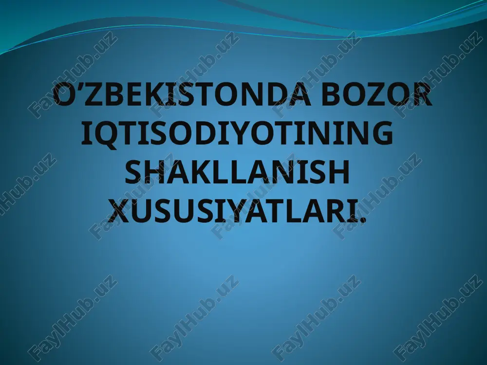 bozor iqtisodiyotining shahllanish xususiyatlari — PPTX