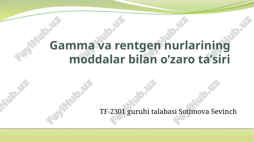 gamma va rentgen nurlarining moddalar bilan o’zaro ta’siri — PPTX