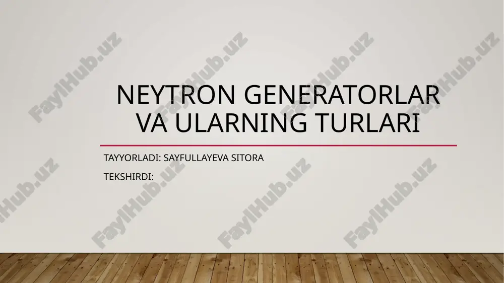 neytron generatorlar va ularning turlari 2 — PPTX