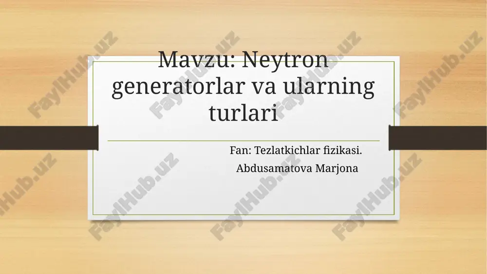 neytron generatorlar va ularning turlari — PPTX